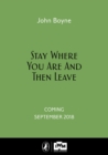 Stay Where You Are And Then Leave : Imperial War Museum Anniversary Edition - Book