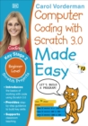 Computer Coding with Scratch 3.0 Made Easy, Ages 7-11 (Key Stage 2) : Beginner Level Computer Coding Exercises - Book