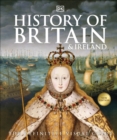 History of Britain and Ireland : The Definitive Visual Guide - Book