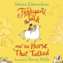 Junkyard Jack and the Horse That Talked - eAudiobook
