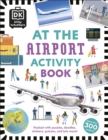 At the Airport Activity Book : Includes more than 300 Stickers - Book