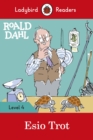 Ladybird Readers Level 4 - Roald Dahl - Esio Trot (ELT Graded Reader) - Book