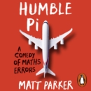 Humble Pi : A Comedy of Maths Errors - eAudiobook