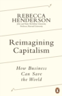 Reimagining Capitalism : Shortlisted for the FT & McKinsey Business Book of the Year Award 2020 - eBook