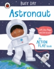 Busy Day: Astronaut : An action play book - Book