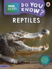 Do You Know? Level 3 – BBC Earth Reptiles - Book
