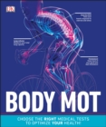 Body MOT : Choose the Right Medical Tests to Optimize Your Health - Book