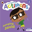 Actiphons Level 2 Book 1 Jumping Javid : Learn phonics and get active with Actiphons! - Book