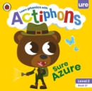 Actiphons Level 2 Book 27 Sure Azure : Learn phonics and get active with Actiphons! - Book