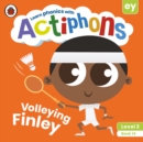 Actiphons Level 3 Book 14 Volleying Finley : Learn phonics and get active with Actiphons! - Book