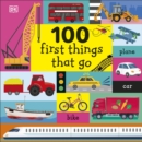 100 First Things That Go - eBook