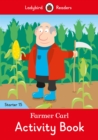 Farmer Carl Activity Book - Ladybird Readers Starter Level 15 - Book