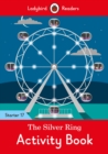 The Silver Ring Activity Book - Ladybird Readers Starter Level 17 - Book