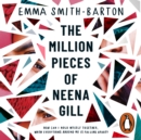 The Million Pieces of Neena Gill : Shortlisted for the Waterstones Children's Book Prize 2020 - eAudiobook