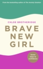 Brave New Girl : Seven Steps to Confidence - Book