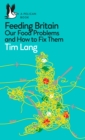 Feeding Britain : Our Food Problems and How to Fix Them - eBook