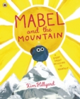 Mabel and the Mountain : a story about believing in yourself - Book