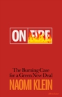 On Fire : The Burning Case for a Green New Deal - Book