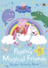 Peppa Pig: Peppa's Magical Friends Sticker Activity - Book