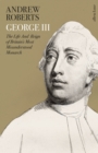 George III : The Life and Reign of Britain's Most Misunderstood Monarch - Book