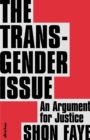 The Transgender Issue : An Argument for Justice - Book