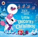 Ten Minutes to Bed: Little Unicorn's Christmas - eAudiobook