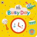 Baby Touch: Busy Day : A touch-and-feel playbook - Book