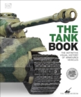 The Tank Book : The Definitive Visual History of Armoured Vehicles - eBook