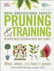 RHS Pruning and Training : Revised New Edition; Over 800 Plants; What, When, and How to Prune - eBook