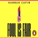 Foul is Fair : a razor-sharp revenge thriller for the #MeToo generation - eAudiobook