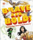 DC Brave and Bold! : Female DC Super Heroes Take on the Universe - eBook