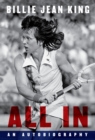 All In : The Autobiography of  Billie Jean King - Book