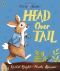 Peter Rabbit: Head Over Tail : inspired by Beatrix Potter's iconic character - Book