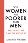 Why Women Are Poorer Than Men and What We Can Do About It - Book