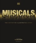 Musicals : The Definitive Illustrated Story - Book