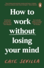 How to Work Without Losing Your Mind - eBook