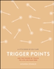 Trigger Points : Use the Power of Touch to Live Life Pain-Free - eBook