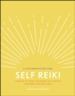 Self Reiki : Tune in to Your Life Force to Achieve Harmony and Balance - eBook