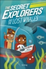 The Secret Explorers and the Lost Whales - Book