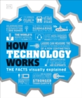 How Technology Works : The facts visually explained - eBook