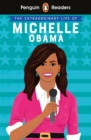 Penguin Readers Level 3: The Extraordinary Life of Michelle Obama (ELT Graded Reader) - Book