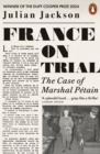 France on Trial : The Case of Marshal P tain - eBook