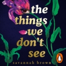 The Things We Don't See - eAudiobook