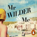 Mr Wilder and Me : 'A love letter to the spirit of cinema' Guardian - eAudiobook