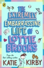 The Extremely Embarrassing Life of Lottie Brooks - eBook