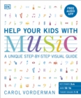 Help Your Kids with Music, Ages 10-16 (Grades 1-5) : A Unique Step-by-Step Visual Guide & Free Audio App - eBook