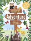 The Nature Adventure Book : 40 activities to do outdoors - Book