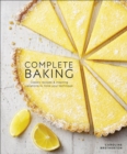 Complete Baking : Classic Recipes and Inspiring Variations to Hone Your Technique - eBook