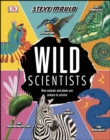 Wild Scientists : How animals and plants use science to survive - eBook
