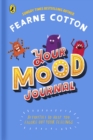 Your Mood Journal : feelings journal for kids by Sunday Times bestselling author Fearne Cotton - Book
